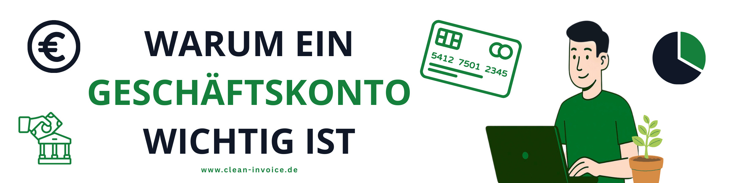 Illustration: Selbstständiger am Laptop mit Symbolen für Euro, Bank und Kreditkarte – warum ein Geschäftskonto wichtig ist